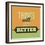 Thing Will Get Better 1-Lorand Okos-Framed Art Print