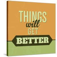 Thing Will Get Better 1-Lorand Okos-Stretched Canvas