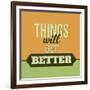 Thing Will Get Better 1-Lorand Okos-Framed Art Print