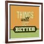 Thing Will Get Better 1-Lorand Okos-Framed Art Print