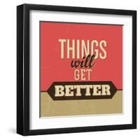 Thing Will Get Better-Lorand Okos-Framed Art Print