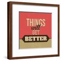 Thing Will Get Better-Lorand Okos-Framed Art Print