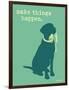 Things Happen - Teal Version-Dog is Good-Framed Art Print