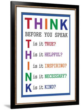Think Before You Speak Education--Framed Art Print