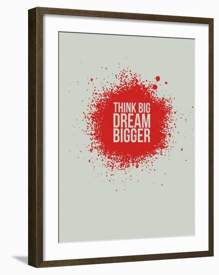 Think Big Dream Bigger 1-NaxArt-Framed Art Print