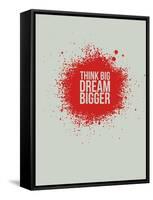 Think Big Dream Bigger 1-NaxArt-Framed Stretched Canvas