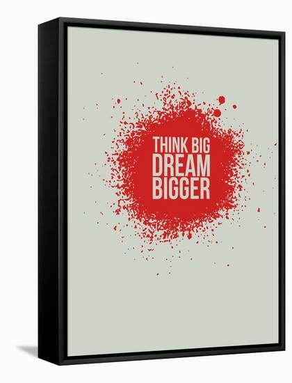 Think Big Dream Bigger 1-NaxArt-Framed Stretched Canvas