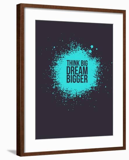 Think Big Dream Bigger 2-NaxArt-Framed Art Print