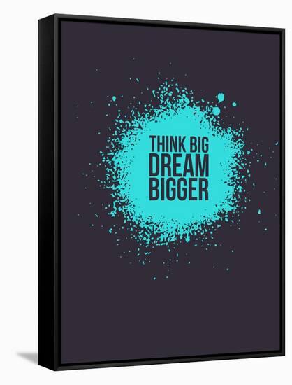 Think Big Dream Bigger 2-NaxArt-Framed Stretched Canvas