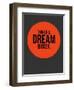 Think Big Dream Bigger Circle 1-NaxArt-Framed Art Print