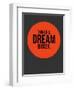 Think Big Dream Bigger Circle 1-NaxArt-Framed Art Print