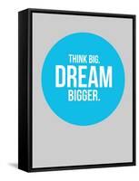 Think Big Dream Bigger Circle 2-NaxArt-Framed Stretched Canvas