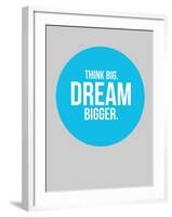 Think Big Dream Bigger Circle 2-NaxArt-Framed Art Print