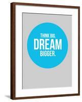 Think Big Dream Bigger Circle 2-NaxArt-Framed Art Print