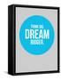 Think Big Dream Bigger Circle 2-NaxArt-Framed Stretched Canvas