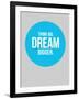 Think Big Dream Bigger Circle 2-NaxArt-Framed Art Print