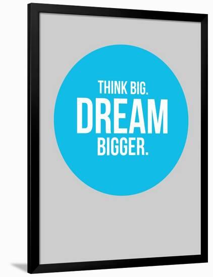 Think Big Dream Bigger Circle 2-NaxArt-Framed Art Print