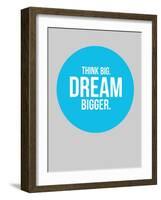 Think Big Dream Bigger Circle 2-NaxArt-Framed Art Print