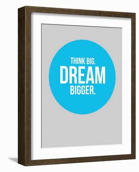 Think Big Dream Bigger Circle 2-NaxArt-Framed Art Print