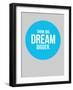 Think Big Dream Bigger Circle 2-NaxArt-Framed Art Print