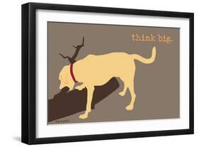 Think Big - Naturals Version-Dog is Good-Framed Premium Giclee Print