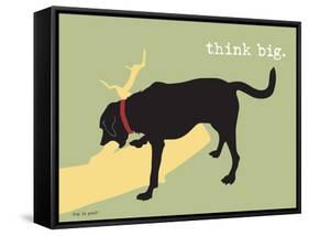 Think Big-Dog is Good-Framed Stretched Canvas