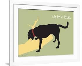 Think Big-Dog is Good-Framed Art Print