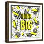 Think Big!-cienpies-Framed Art Print