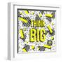 Think Big!-cienpies-Framed Art Print