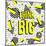 Think Big!-cienpies-Mounted Art Print