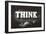 Think, Black and White-null-Framed Art Print