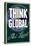 Think Global Act Local-null-Stretched Canvas
