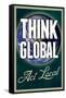 Think Global Act Local-null-Framed Stretched Canvas