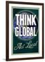 Think Global Act Local-null-Framed Art Print