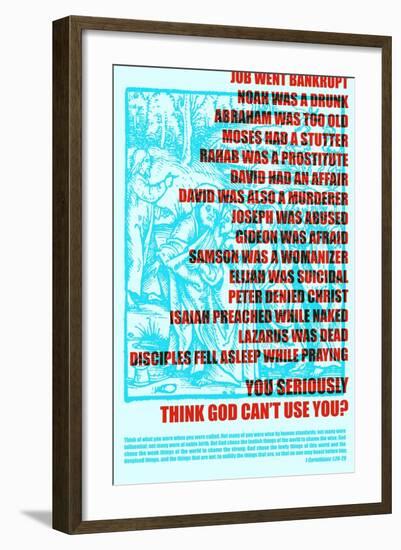 Think God Can't Use You?-null-Framed Art Print
