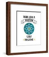 Think Like A Proton White-Color Me Happy-Framed Art Print