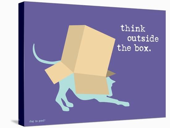 Think Outside Box-Dog is Good-Stretched Canvas