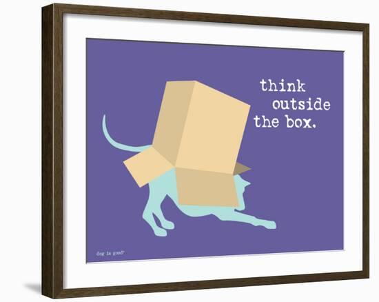 Think Outside Box-Dog is Good-Framed Art Print