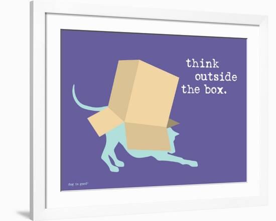 Think Outside Box-Dog is Good-Framed Art Print