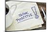 Think Positive - Motivational Slogan on a Napkin with a Cup of Coffee-PixelsAway-Mounted Photographic Print
