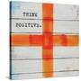 Think Positive-Mimi Marie-Stretched Canvas