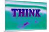 Think, Purple and Green-null-Mounted Art Print