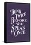 Think Twice Slogan-null-Framed Stretched Canvas