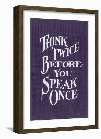 Think Twice Slogan-null-Framed Art Print