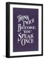 Think Twice Slogan-null-Framed Art Print