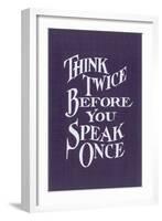 Think Twice Slogan-null-Framed Art Print