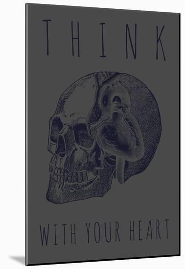 Think with Your Heart - Tone on Tone-null-Mounted Poster