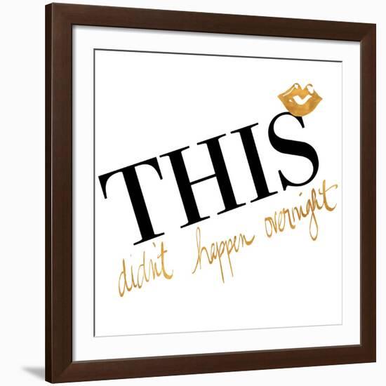 This Didn't Happen Overnight-Gina Ritter-Framed Art Print