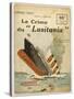 This Dramatic Cover Page Conveys the Shock Felt after the "Lusitania" was Torpedoed-null-Stretched Canvas