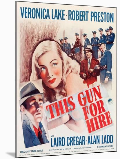 This Gun for Hire, Alan Ladd, Veronica Lake, Robert Preston on window card, 1942-null-Mounted Art Print